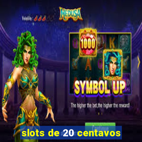 slots de 20 centavos